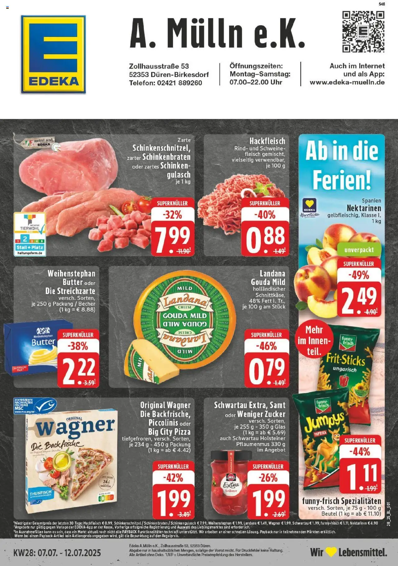 EDEKA Prospekt ab 06.07.2025 - Prospekt Düren-Birkesdorf Online - Pizza, Butter, Gulasch, Hackfleisch, Schinken, Gouda, Schweinefleisch, Spezialitäten