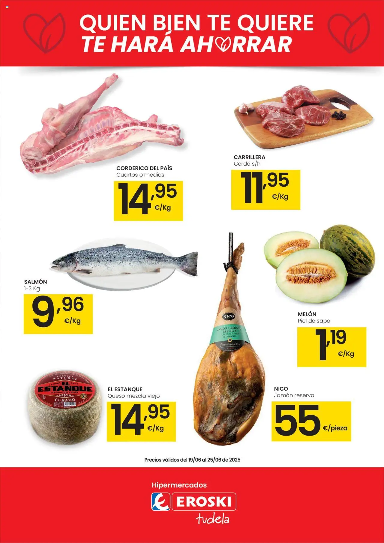 Folleto Eroski del 19/06/2025 - 25/06/2025 > Quién bien te quiere te hará ahorrar - Jamón serrano, Melón, Queso, Jamón, Cerdo, Té, Salmón
