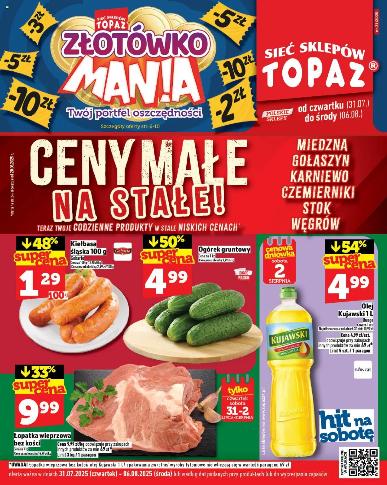 Topaz Ceny małe na stałe od 31.07.2025 - Nowa Gazetka - Numer strony 1 - Kiełbasa, Portfel, Ogórek, Olej kujawski, Łopatka wieprzowa, Olej