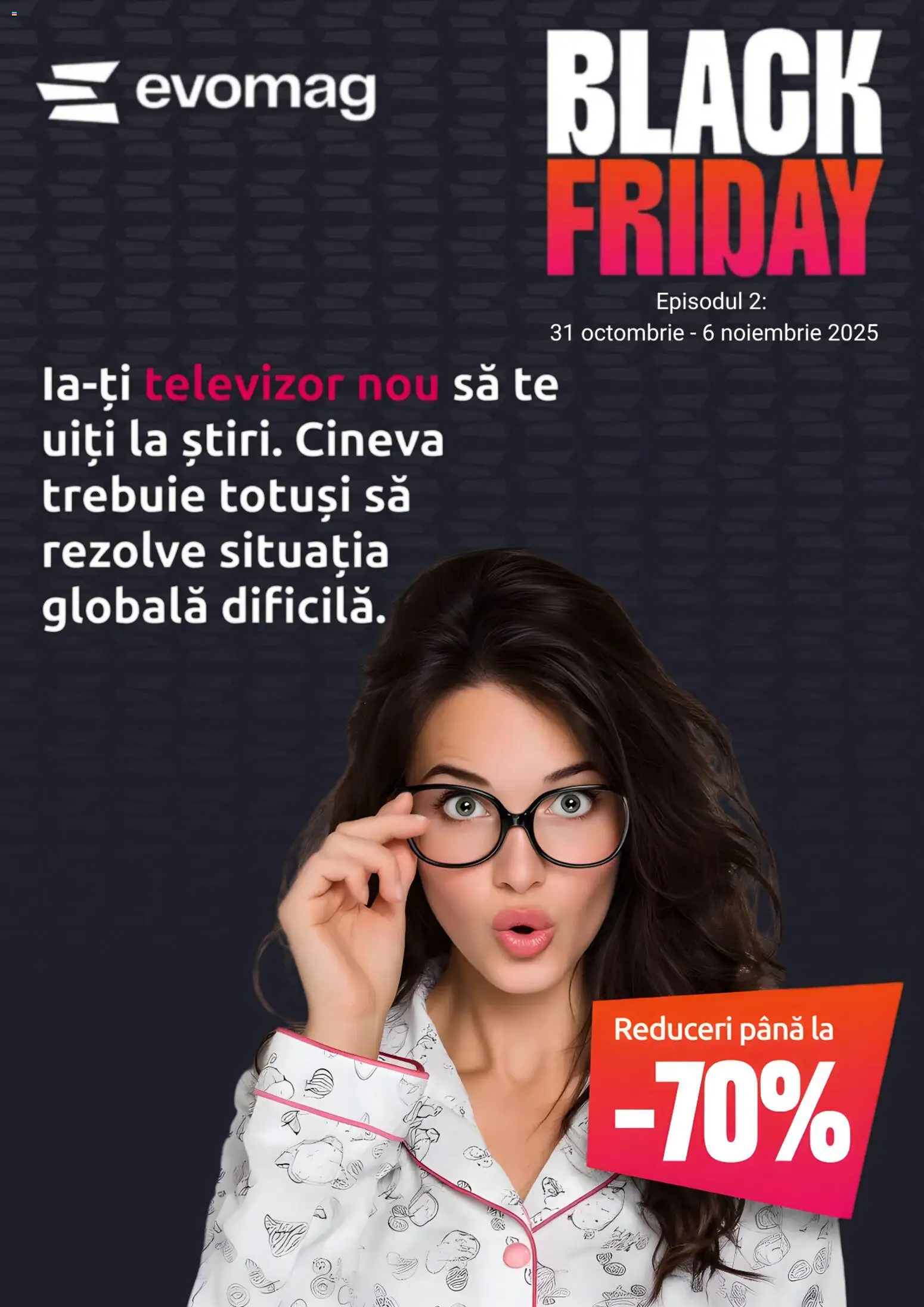 Previzualizarea de cataloage: evoMag Black Friday valabil de la 31.10.2025 - Black, Televizor