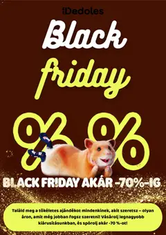 Dedoles - Black Friday megtekintése, amely érvényes 2025.11.03.-től