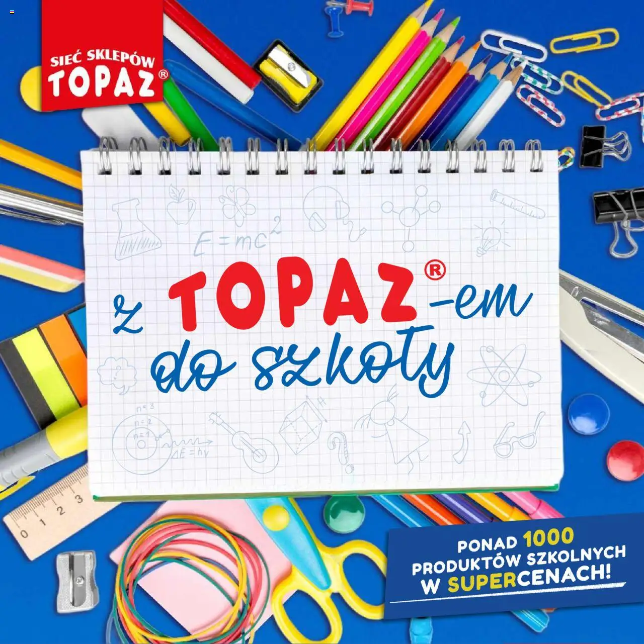 Topaz Z Topazem do szkoly od 17.07.2025 - Nowa Gazetka - Numer strony 1