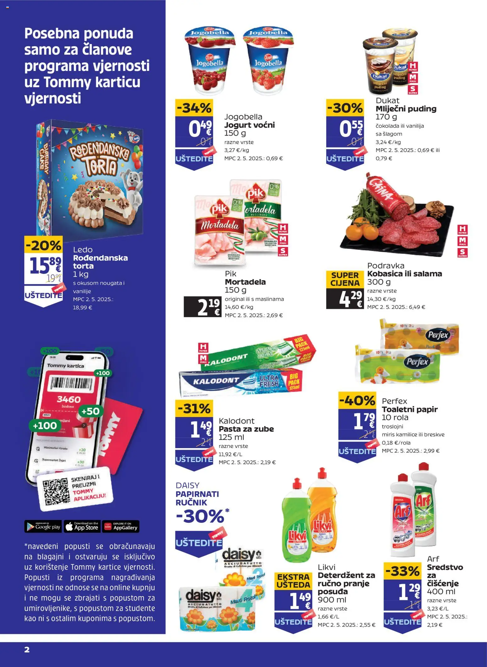 Pregled letka Tommy Pogodnosti za Tommy vjerne članove trgovine Tommy vrijedi od 23.04.2026 - Čokolada, Ledo, Kobasica, Mortadela, Puding, Miris, Pasta za zube, Toaletni papir