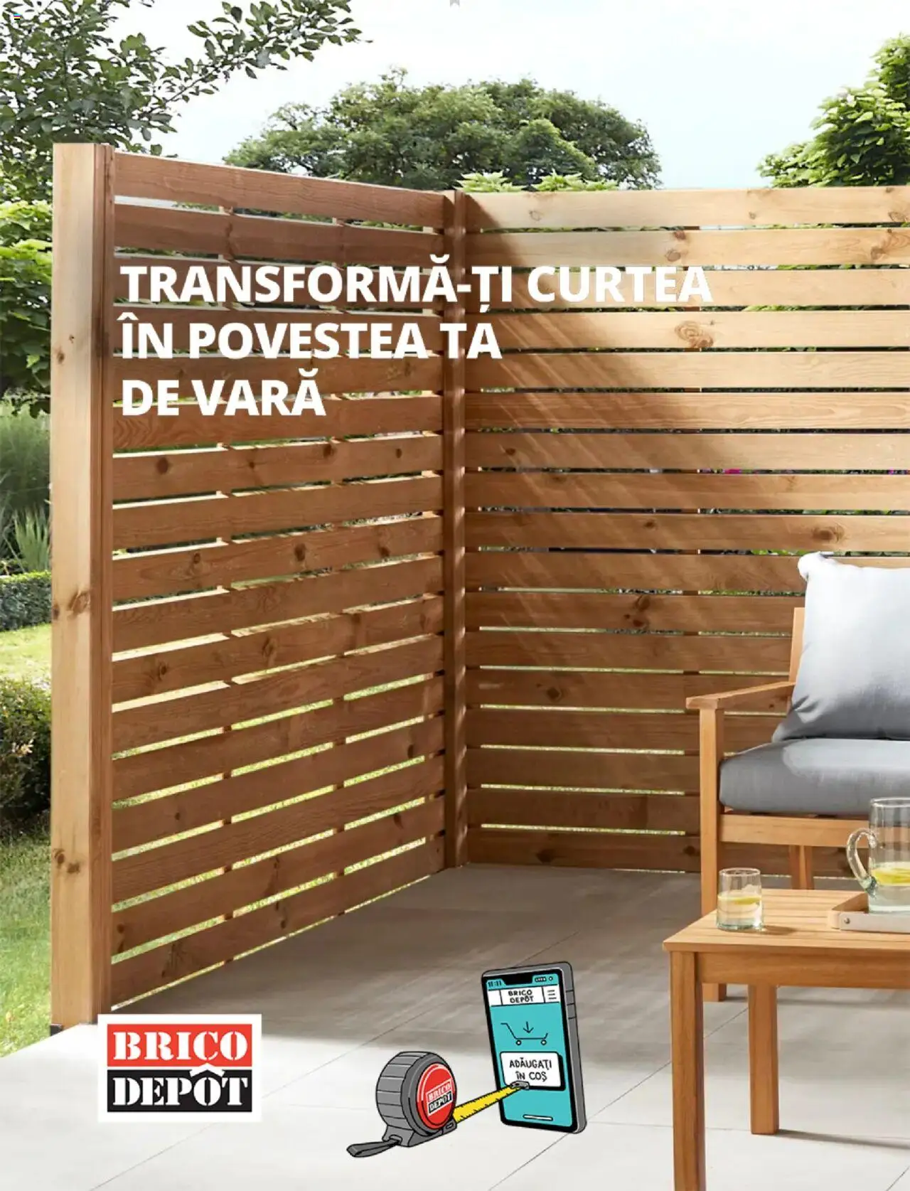 Previzualizarea de cataloage: Brico Depot Catalog - Transformă-ți curtea în povestea ta de vară valabil de la 23.05.2025 - Coș