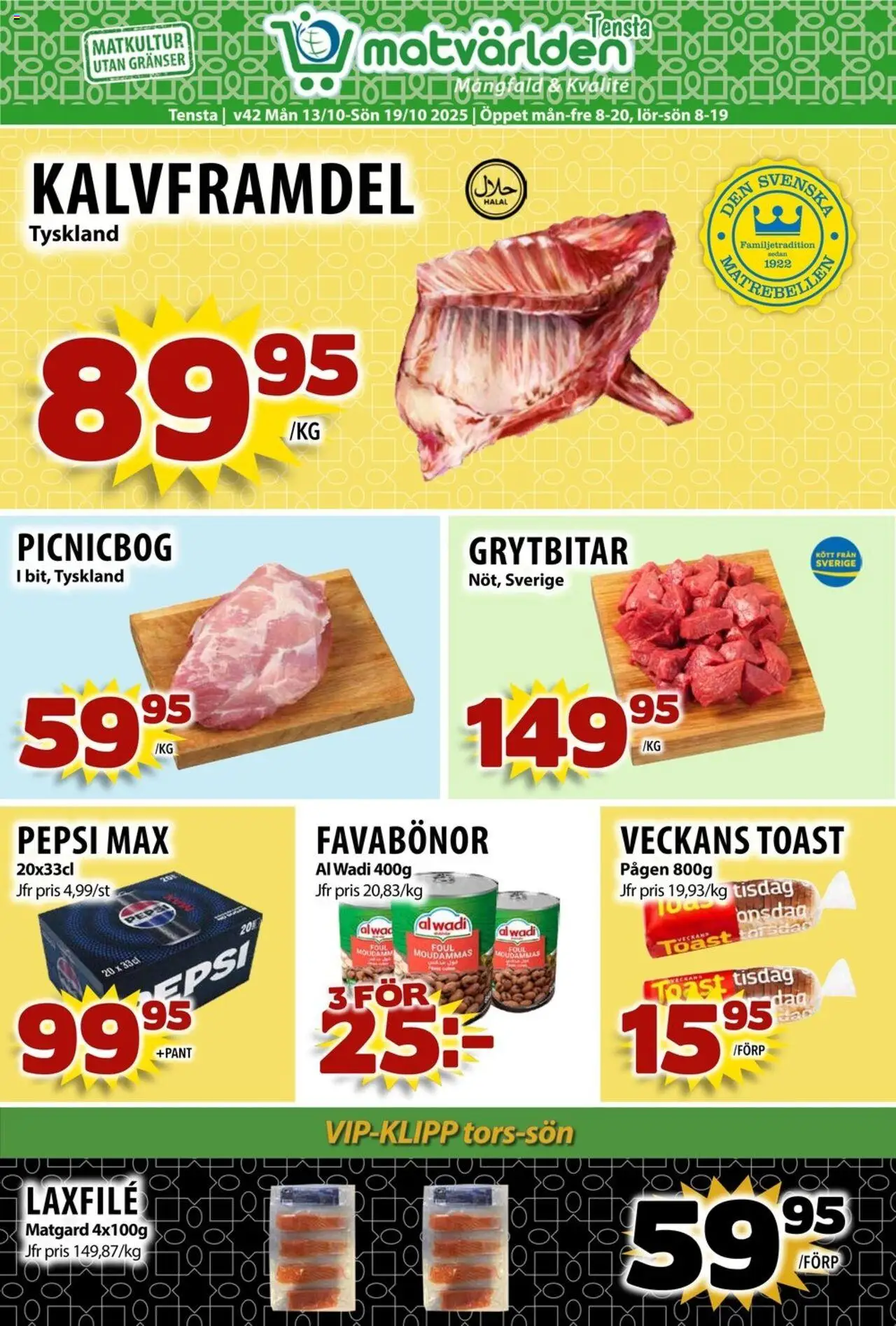 Aktuella reklamblad Matvärlden - Tensta är giltig 13/10 2025 > Veckans Erbjudanden gäller från 13/10/2025 till 19/10/2025 sidnummer 1