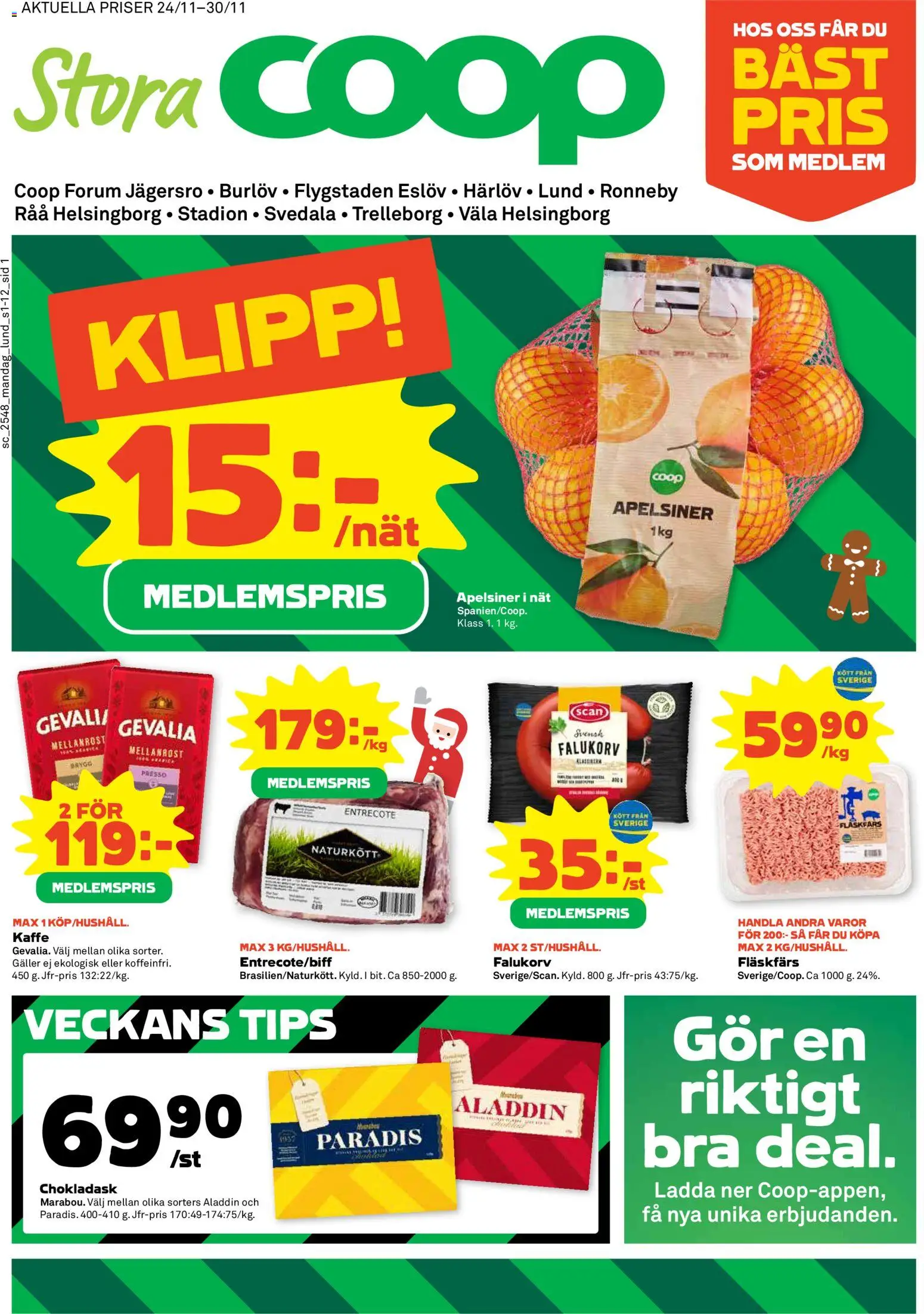 Förhandsgranska reklamblad Malmö från butik Coop Forum gäller från 24/11/2025 - Kaffe, Entrecote, Falukorv, Kött, Chokladask, Galler, Fläskfärs, Apelsiner