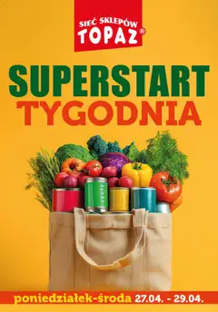 Pogląd gazetki "Topaz gazetka - Superstart tygodnia" ze sklepu Topaz ważnej od 27.04.2026