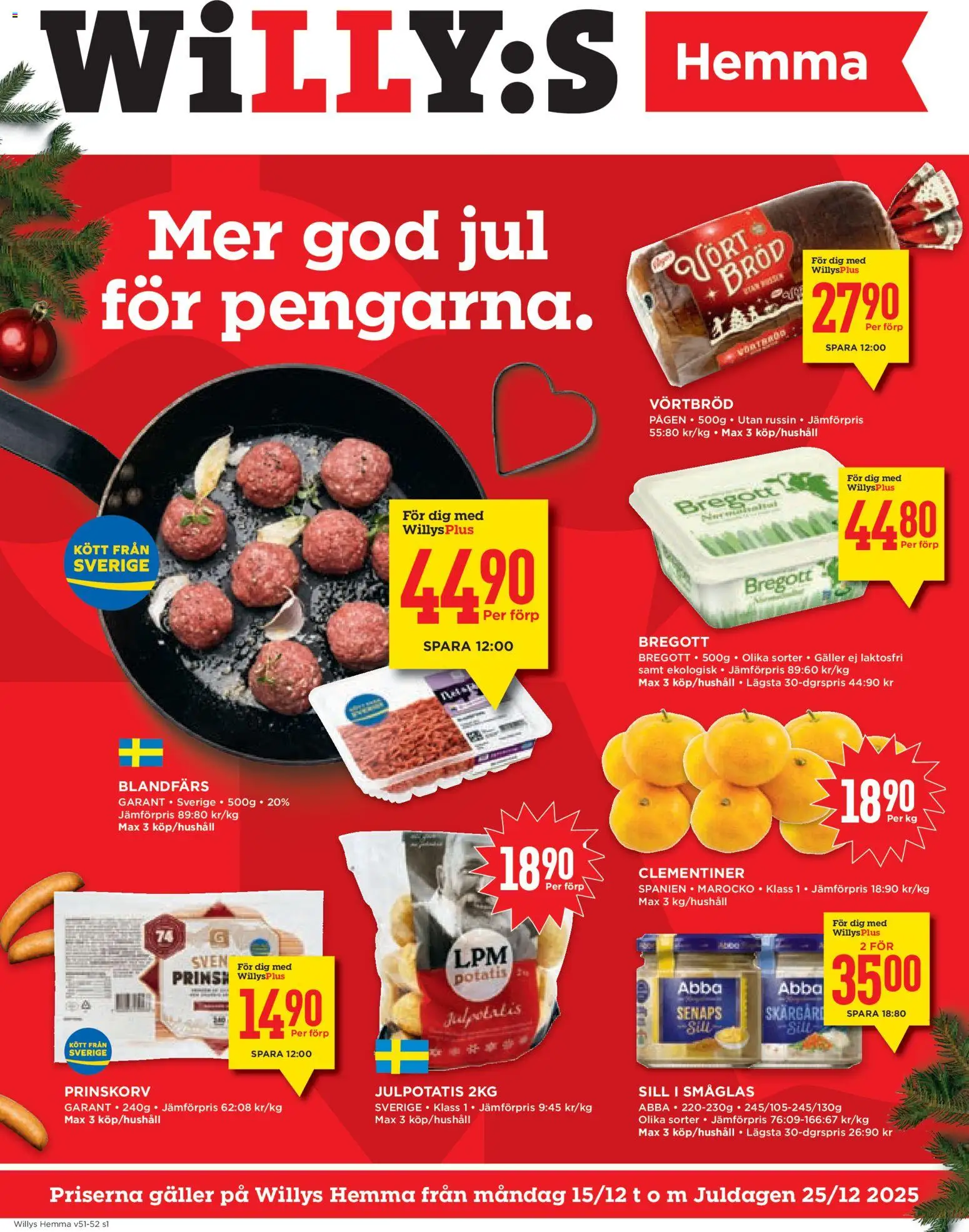 Förhandsgranska reklamblad Aktuella reklamblad Willys Hemma från butik Willys gäller från 15/12/2025