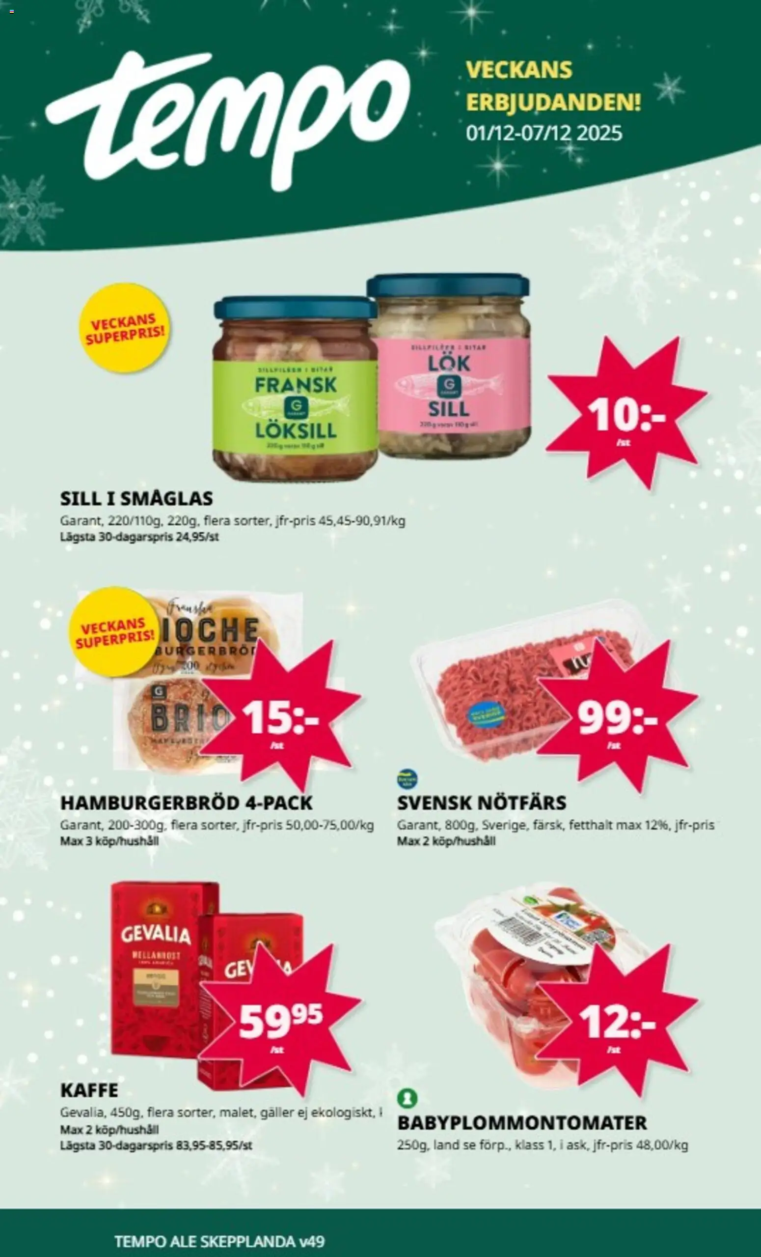 Förhandsgranska reklamblad Aktuella reklamblad Tempo från butik Tempo gäller från 01/12/2025 - Kaffe, Sill, Galler, Hamburgerbröd, Nötfärs, Löksill