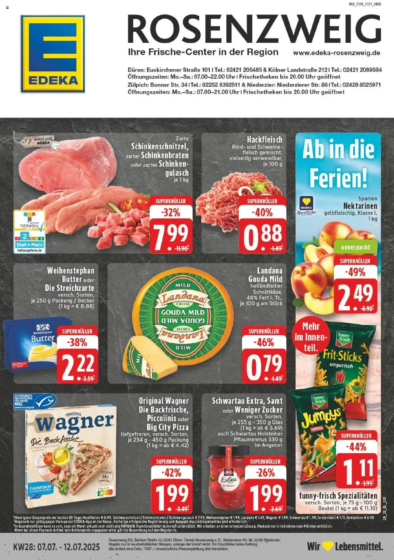 EDEKA Prospekt ab 06.07.2025 - Prospekt Niederzier Online - Gulasch, Thunfisch, Fleisch, Nektarinen, Schinken, Gouda, Schweinefleisch, Spezialitäten