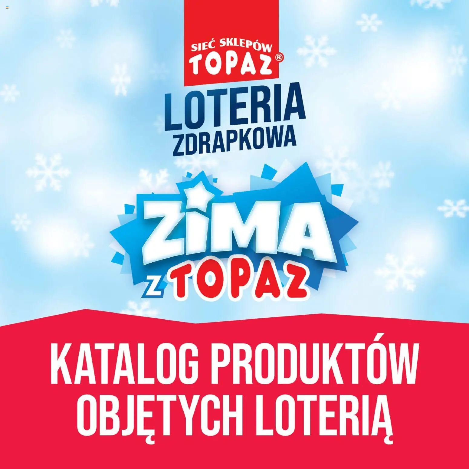 Pogląd gazetki "Katalog Produktów Objętych Loterią" ze sklepu Topaz ważnej od 01.12.2025