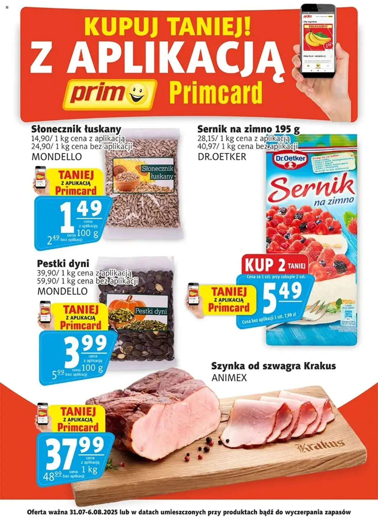 Prim Market Promocje Primcard od 31.07.2025 - Nowa Gazetka - Numer strony 1 - Sernik na zimno, Słonecznik, Pestki dyni, Szynka, Słonecznik łuskany
