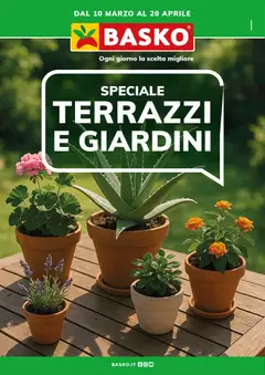 Anteprima dell'opuscolo Basko volantino Terrazzi e Giardini dal negozio Basko valido da 10/03/2026