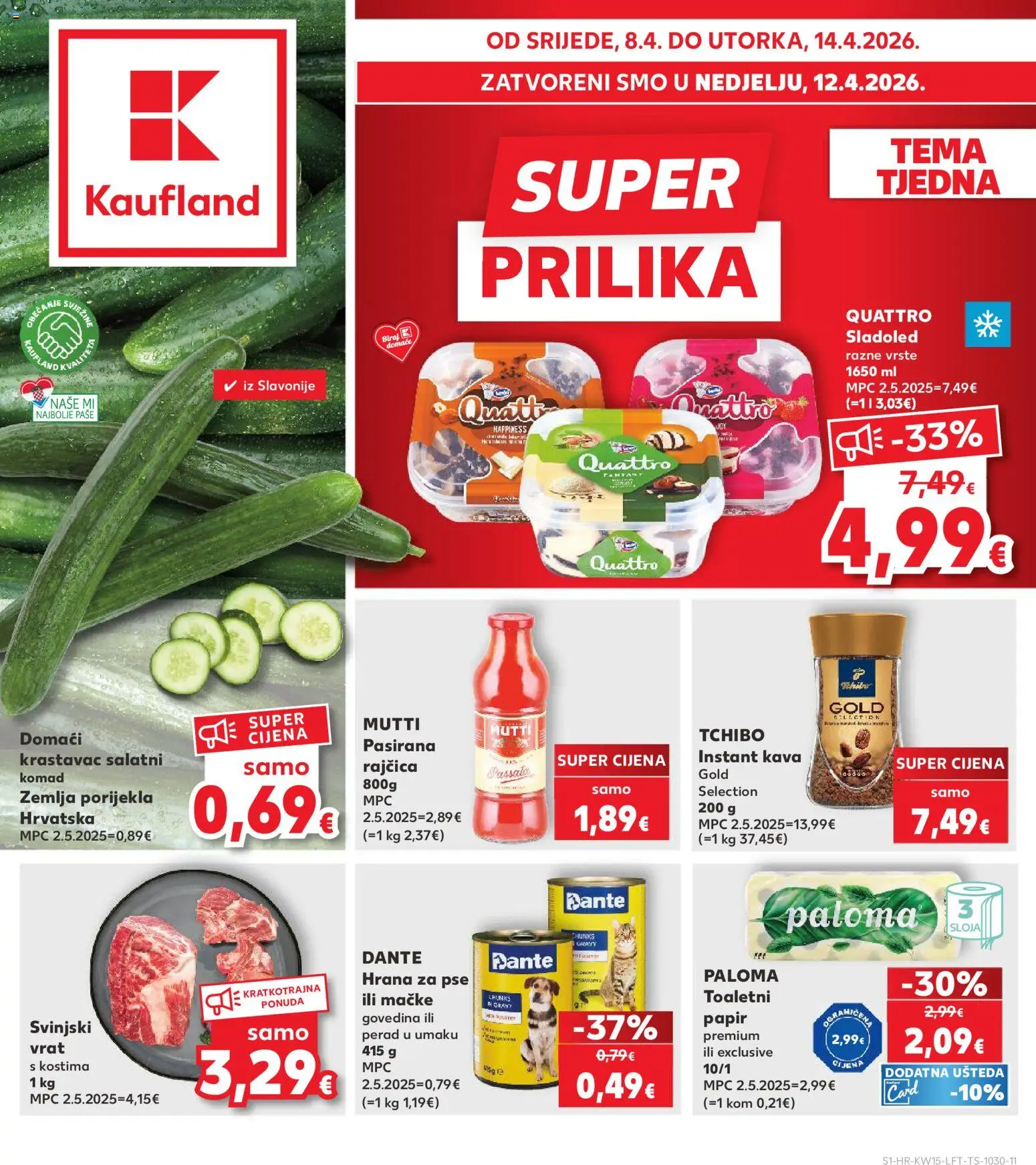 Pregled letka Kaufland Katalog trgovine Kaufland vrijedi od 08.04.2026 - Zemlja, Krastavac, Hrana za pse, Pasirana rajčica, Instant kava, Svinjski vrat, Toaletni papir, Perad