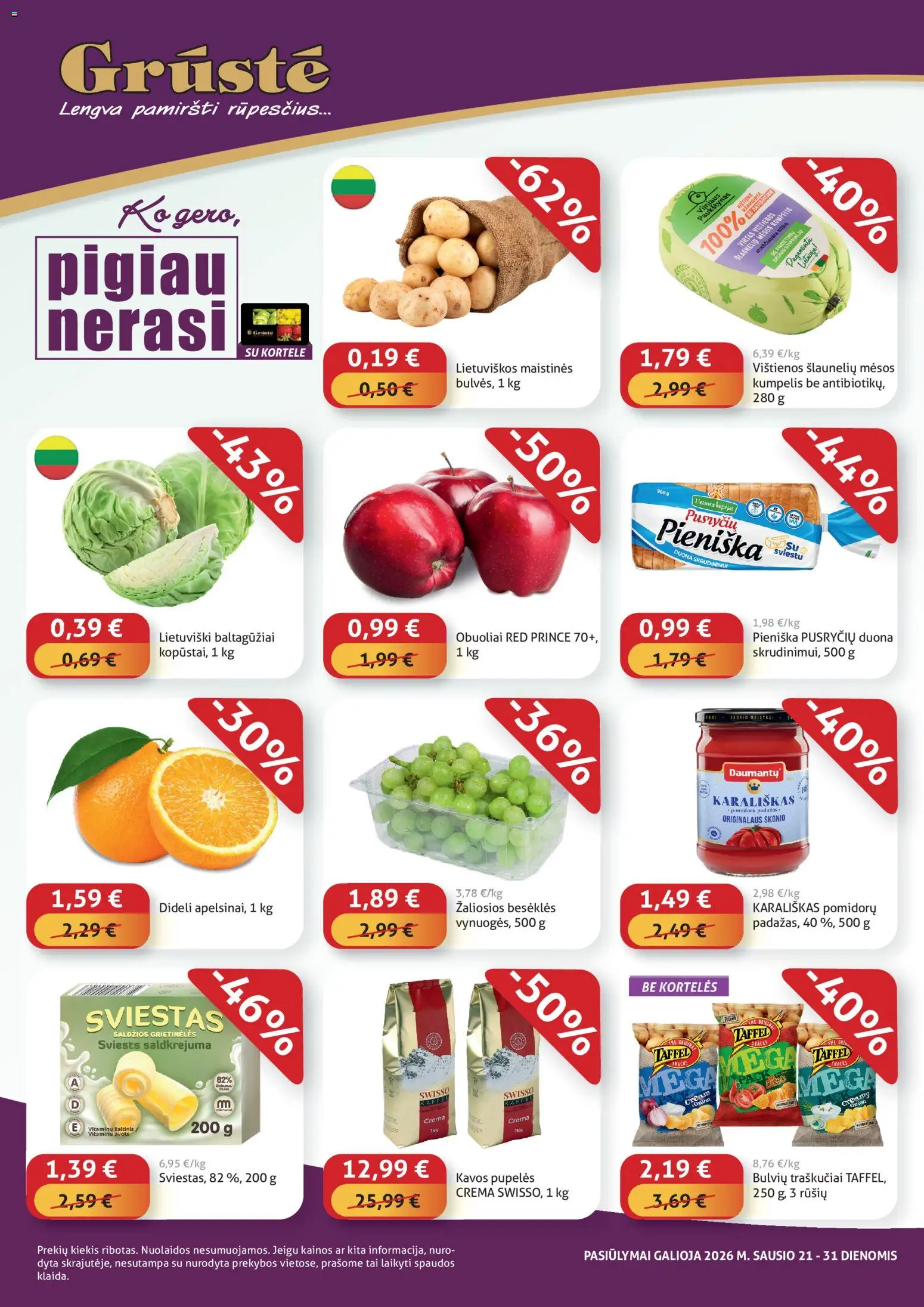 GRUSTE parduotuvės leidinio Leidinys - Pigiau nerasi galiojančio nuo 2026.01.21 peržiūra - Pomidorų padažas, Pupelės, Sviestas, Obuoliai, Traškučiai, Vištienos, Padažas, Duona skrudinimui