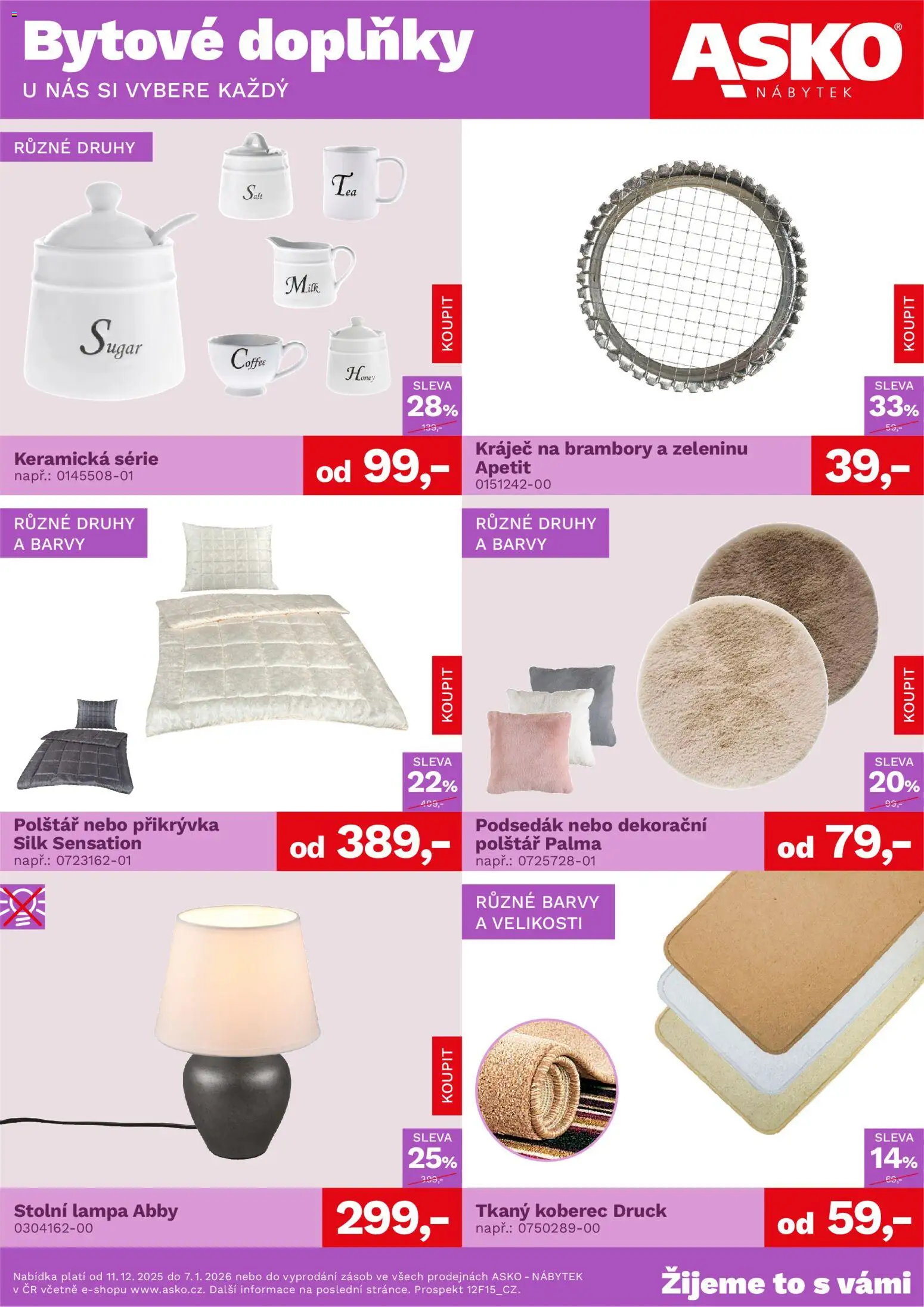 Náhled nabídky: ASKO nábytek Leták - Bytové doplňky za skvělé ceny platný od 11.12.2025 - Nábytek, Brambory, Koberec, Stolní lampa, Polštář, Podsedák, Přikrývka, Kráječ