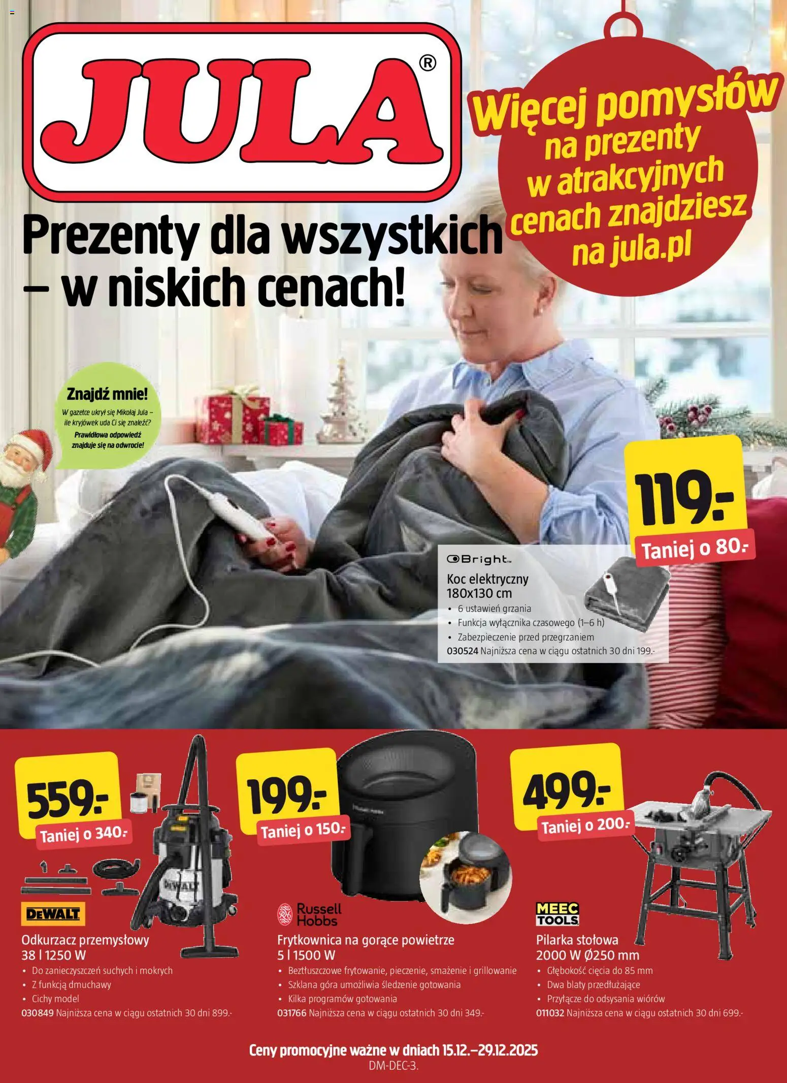 Pogląd gazetki "Gazetka" ze sklepu Jula ważnej od 15.12.2025 - Odkurzacz, Frytkownica, Koc, Odkurzacz przemysłowy, Koc elektryczny