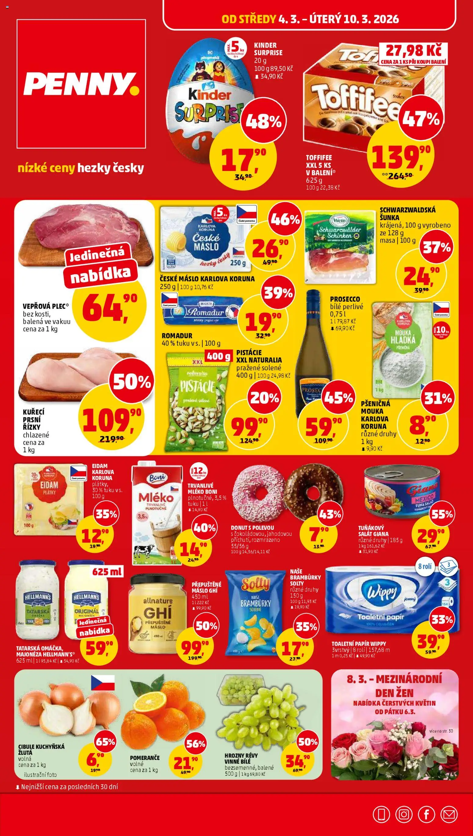 Náhled nabídky: Penny Market Penny Market leták platný od 04.03.2026 - Kinder, Toaletní papír, Mouka, Romadur, Eidam, Bramburky, Hellmann's, Pomeranče