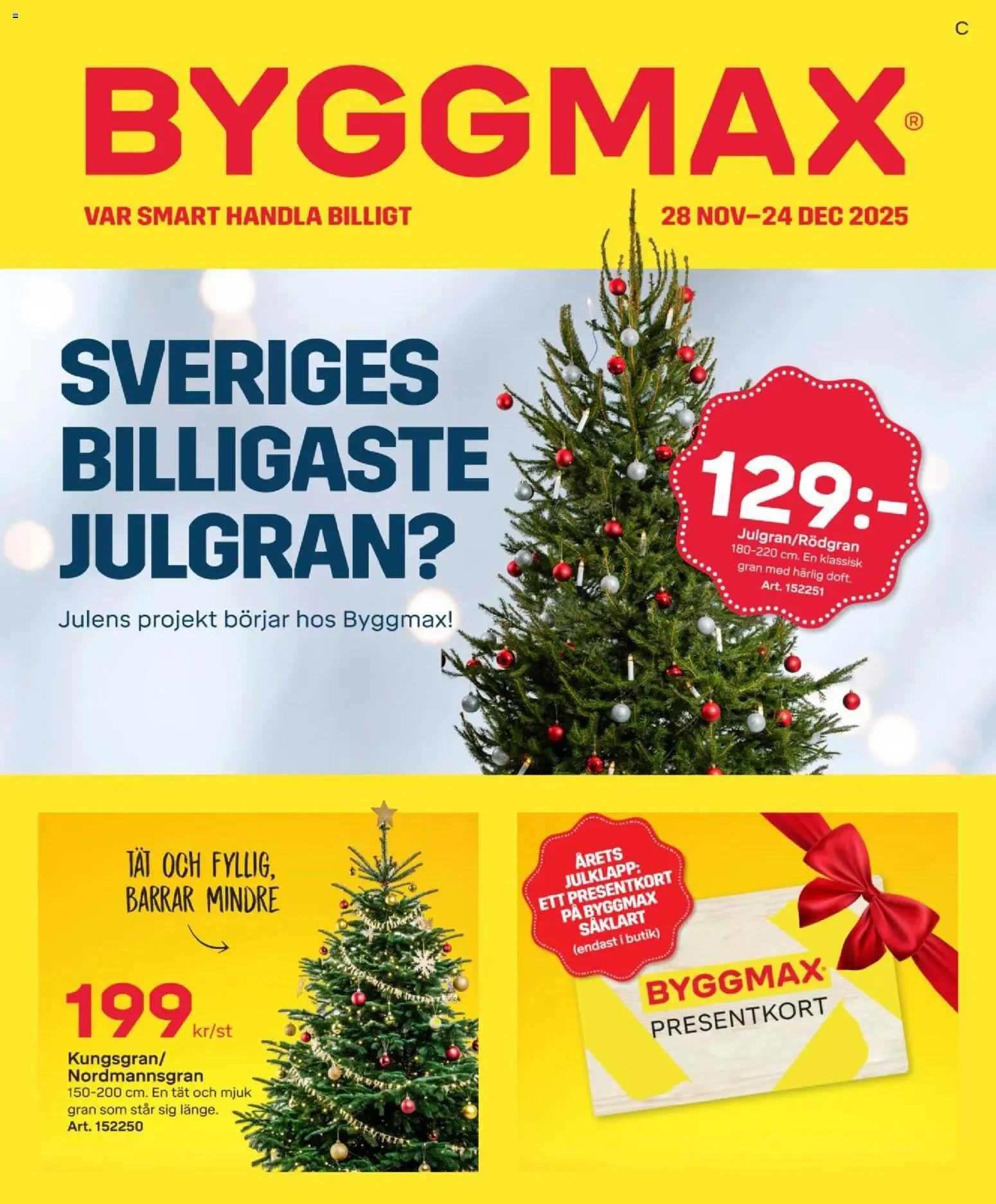 Förhandsgranska reklamblad Aktuella reklamblad ByggMax från butik ByggMax gäller från 28/11/2025