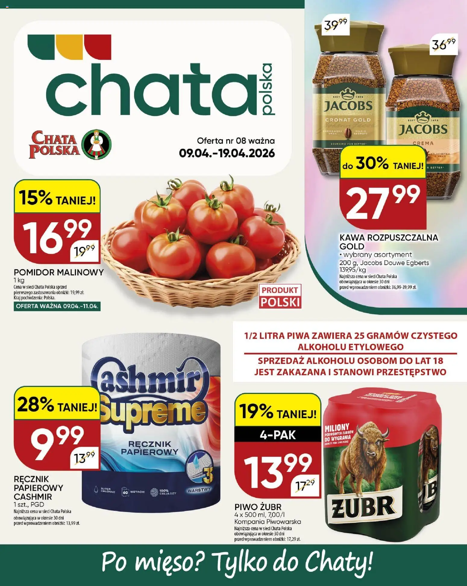 Pogląd gazetki "Chata Polska gazetka" ze sklepu Chata Polska ważnej od 09.04.2026 - Kawa, Piwo, Mięso, Jacobs, Pomidor, Kawa rozpuszczalna, Ręcznik papierowy, Pomidor malinowy