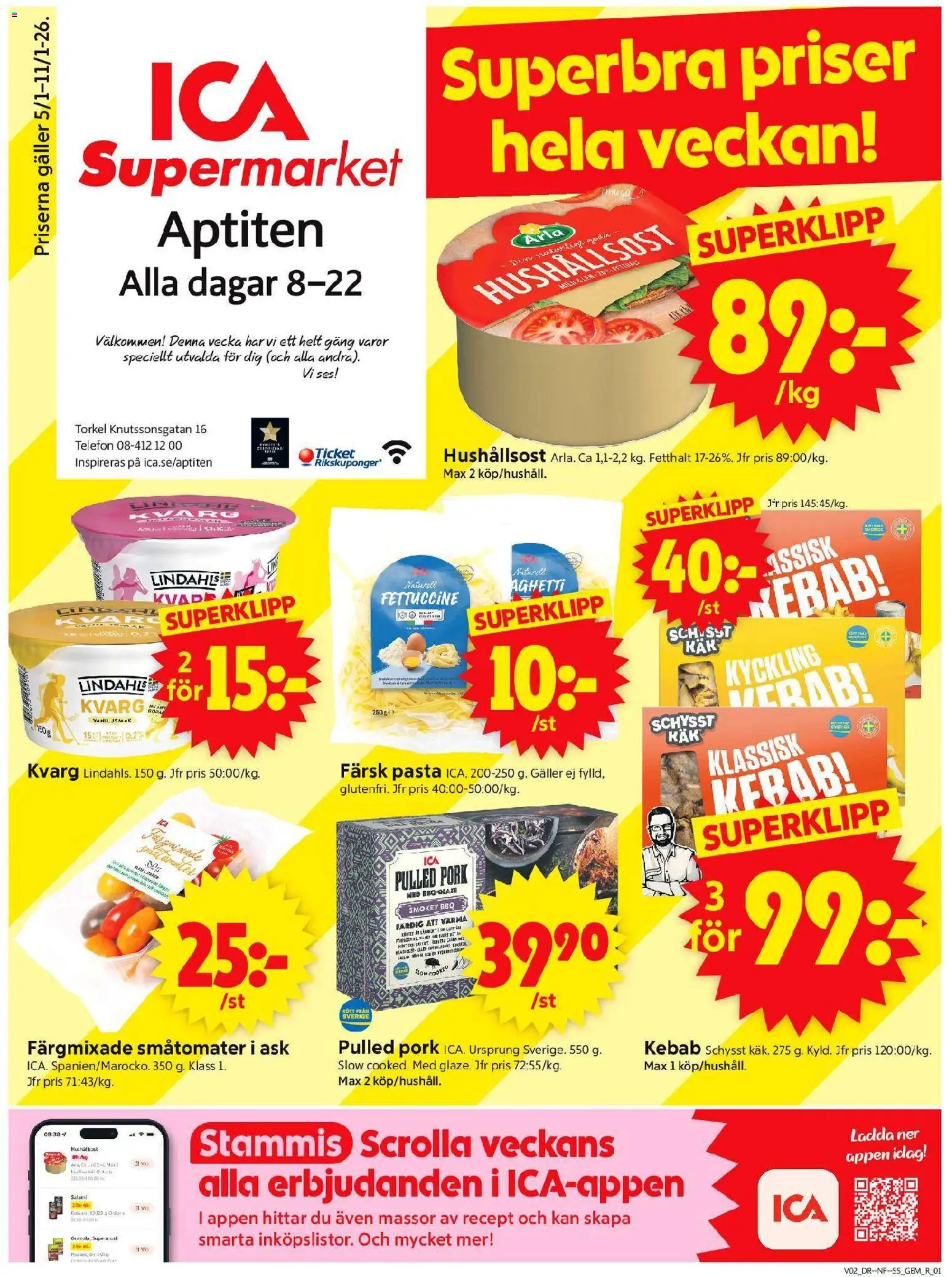 Förhandsgranska reklamblad Aktuella reklamblad ICA Supermarket från butik ICA Supermarket gäller från 05/01/2026 - Pasta, Telefon, Pulled pork, Kvarg, Gem, Galler, Salami, Hushållsost