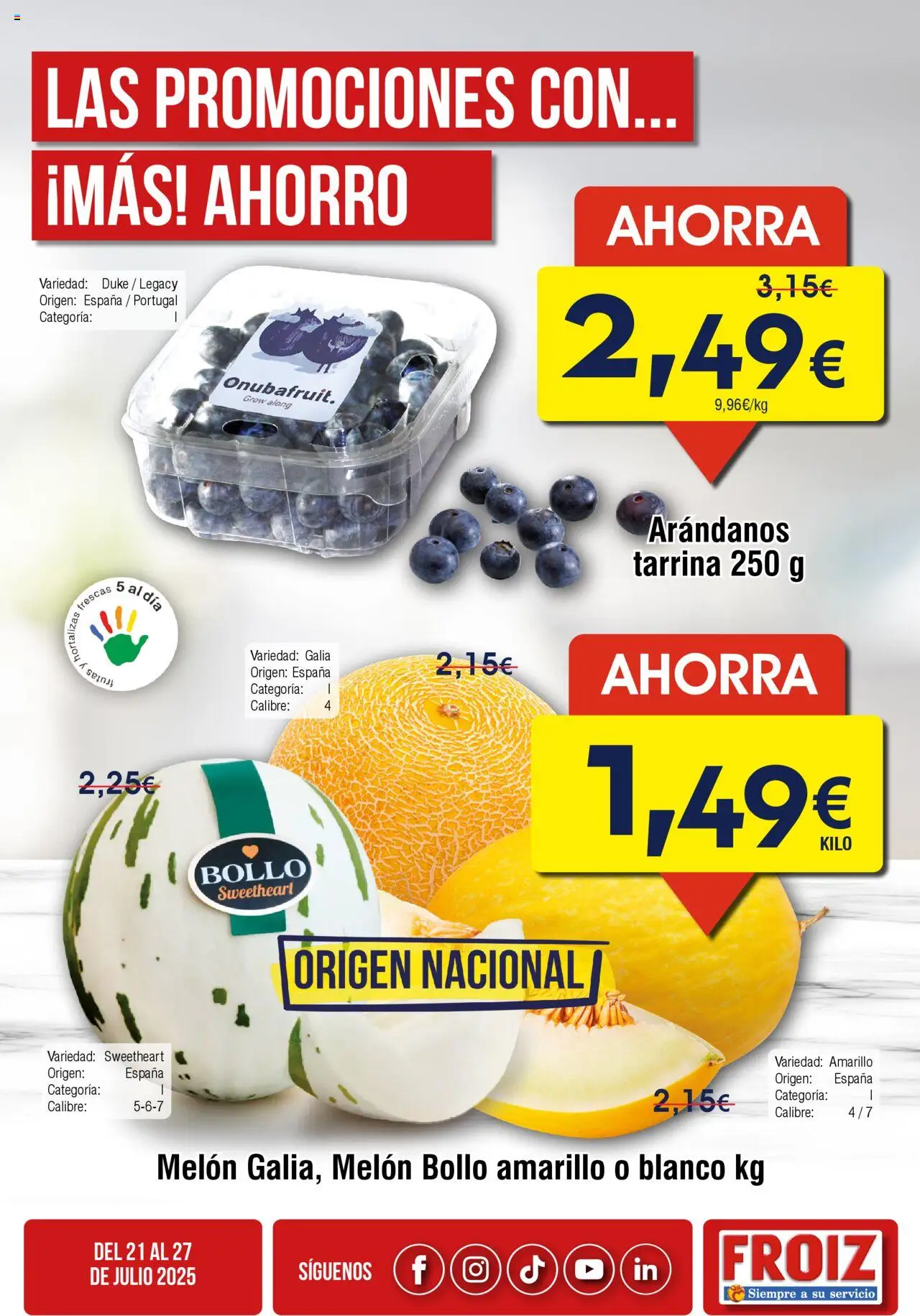 Froiz Oferta semanal > 21/07 - 27/07/2025 > Ofertas - Melón, Arándanos