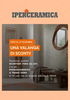 Anteprima dell'opuscolo Attuale volantino dal negozio Iperceramica valido da 02/12/2025