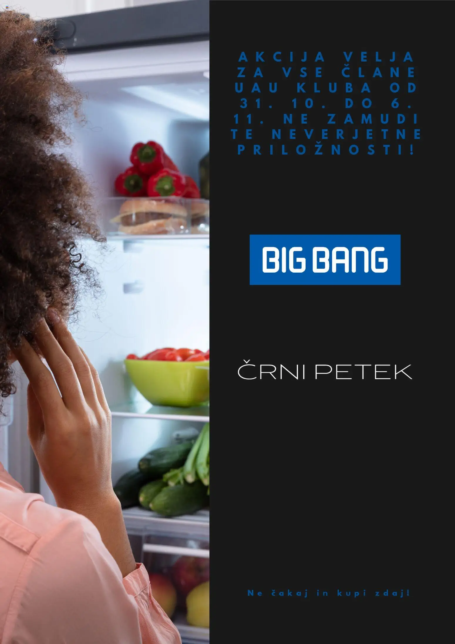 Predogled kataloga iz trgovine Big Bang veljaven od 31.10.2025