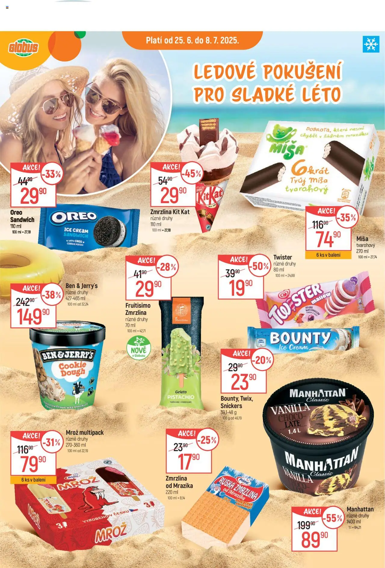 Globus leták od 25.06.2025 >> Akční nabídka "Olomouc" - Zmrzlina, Marshmallow, Manhattan, Snickers, Oreo, Ruská zmrzlina, Ben & Jerry's, Oreo zmrzlina