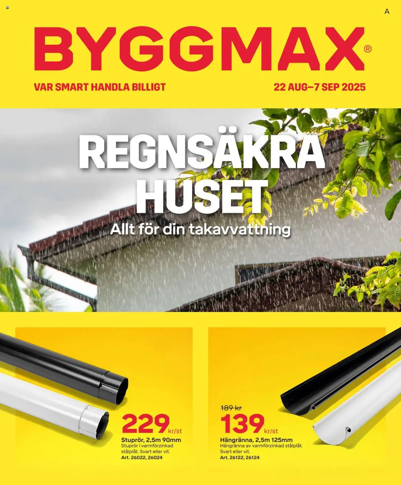 Aktuella reklamblad ByggMax är giltig 22/08 2025 > Veckans Erbjudanden gäller från 22/08/2025 till 07/09/2025 sidnummer 1