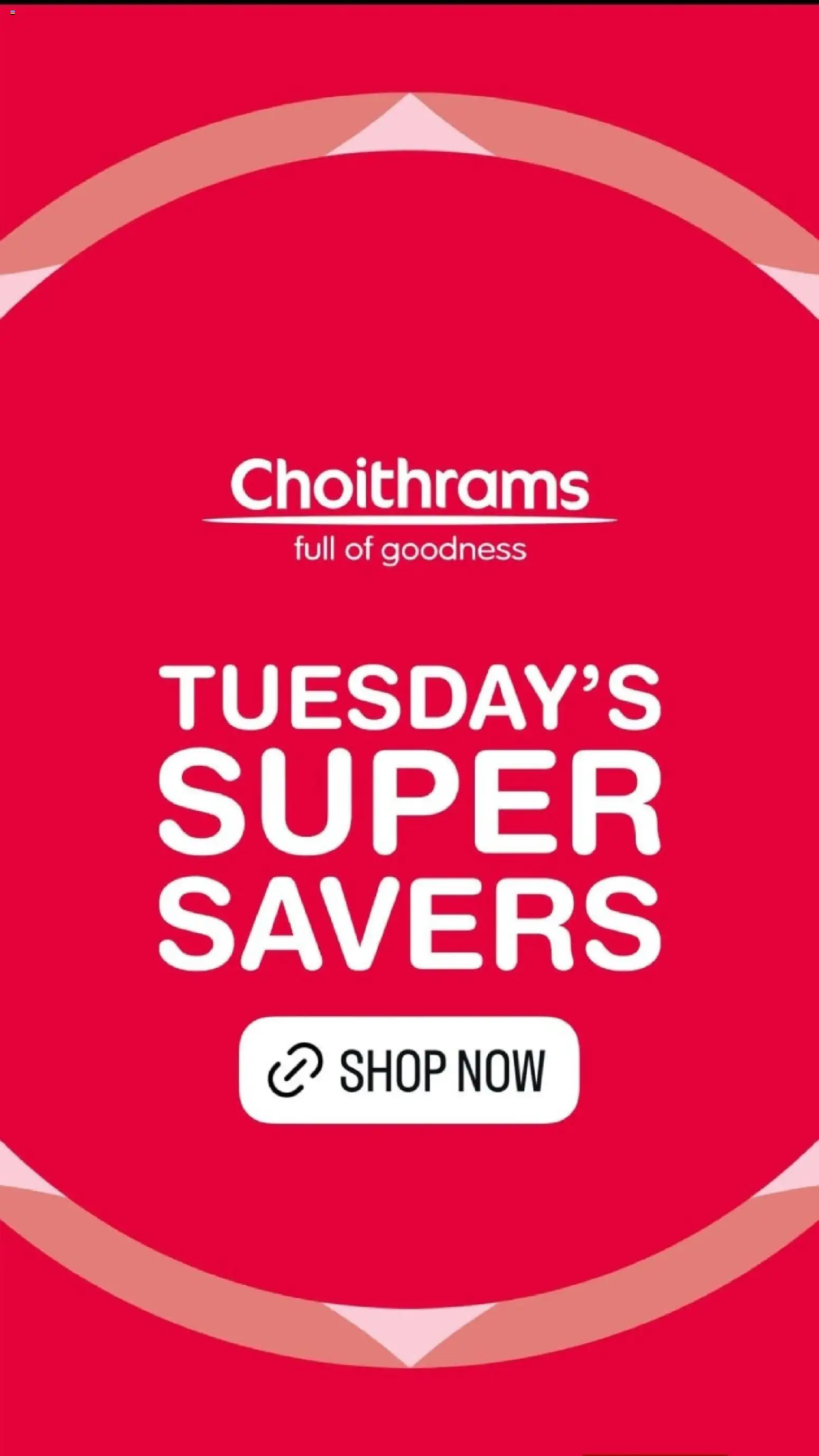 Preview of the catalogue Choithrams catalogue - tuesdays super savers of store Choithrams valid from 28 Apr, 2026