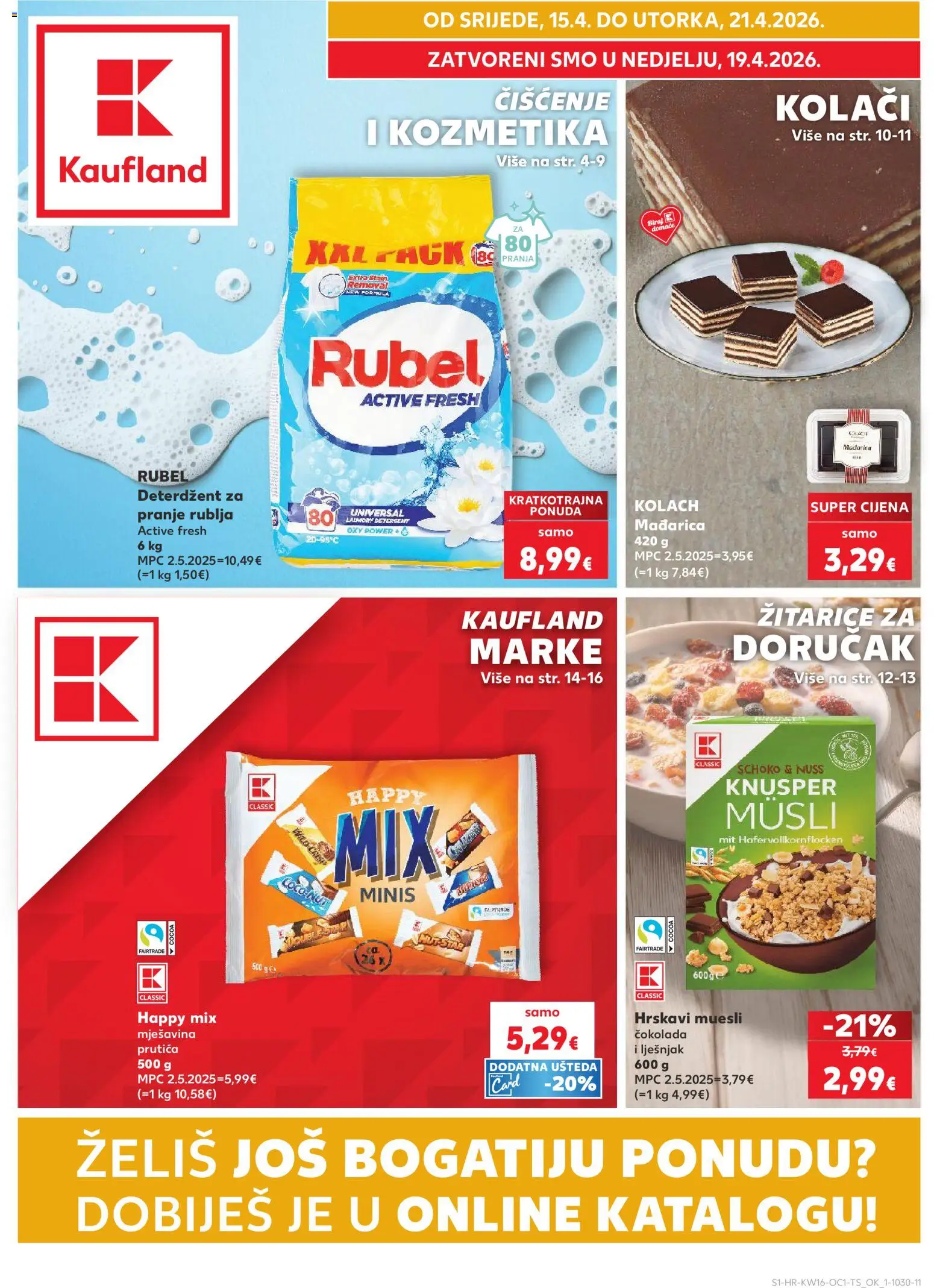 Pregled letka Karlovac trgovine Kaufland vrijedi od 15.04.2026 - Kolači, Čokolada, Žitarice, Lješnjak, Muesli, Rubel, Deterdžent za pranje rublja, Musli