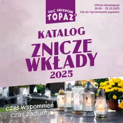 Pogląd gazetki "Znicze wkłady" ze sklepu Topaz ważnej od 29.09.2025