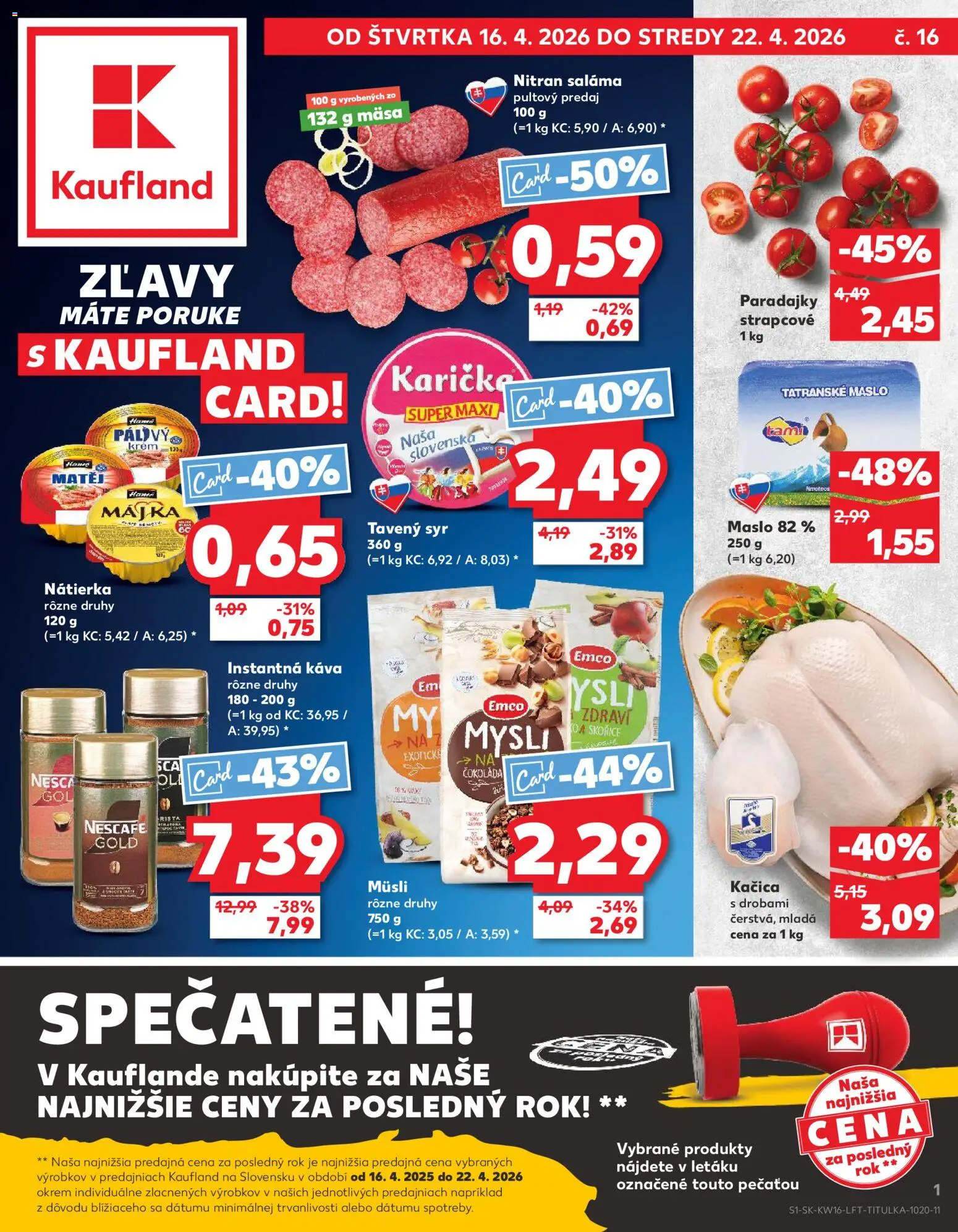 Náhľad Kaufland letáku platného od 16.04.2026 - Syr, Čokoláda, Paradajky, Kačica, Instantná káva, Müsli, Tavený syr, Tatranské maslo