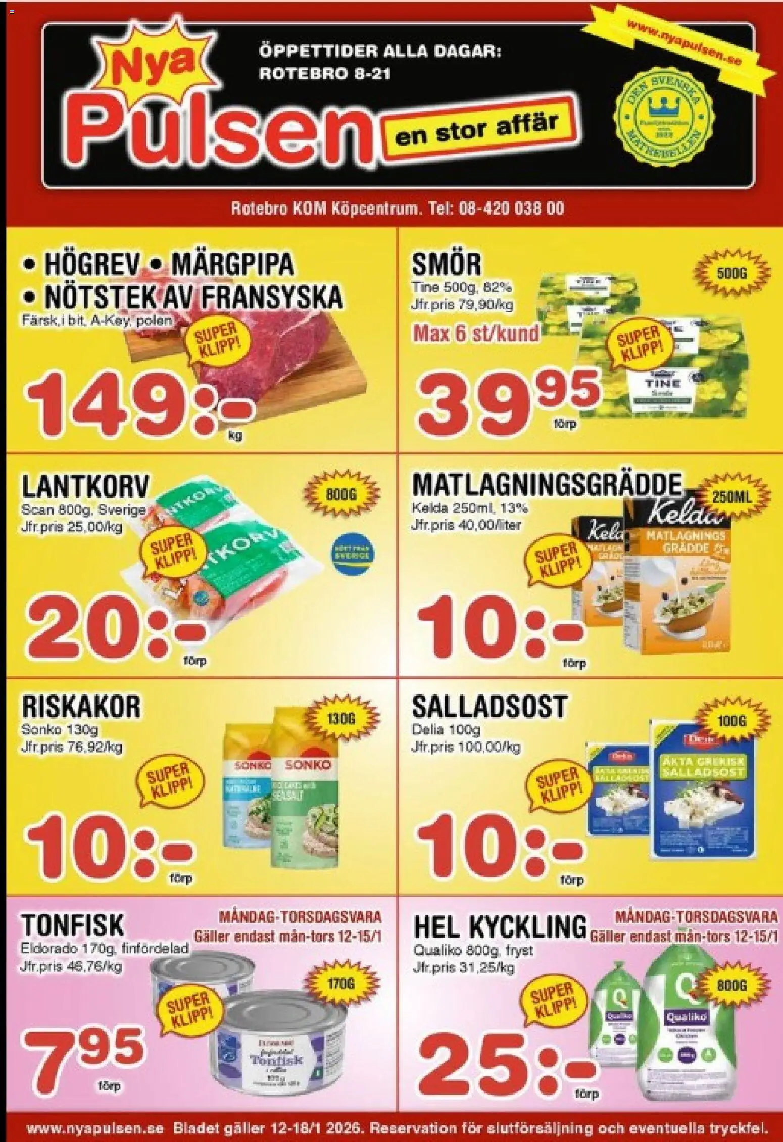Förhandsgranska reklamblad Aktuella reklamblad Nya Pulsen från butik Nya Pulsen gäller från 12/01/2026 - Smör, Tonfisk, Galler, Grädde, Matlagningsgrädde, Riskakor, Hel kyckling, Kyckling