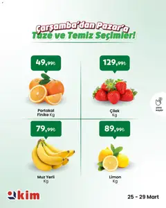 Kim Market Kim Market - Çarşamba’dan Pazar’a Taze ve Temiz Seçimler 25.03.2026 - Broşürünün önizlemesi