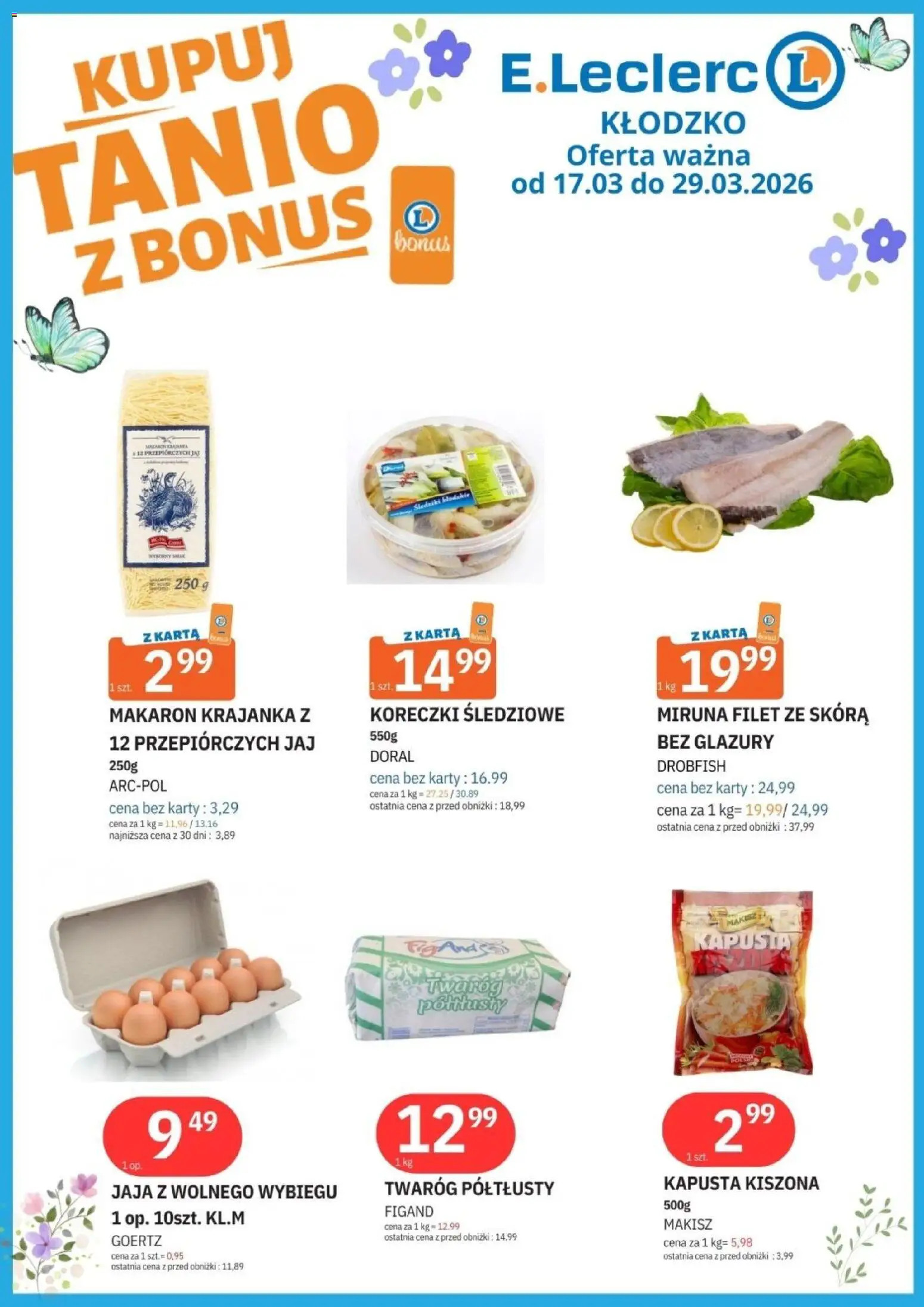 Pogląd gazetki "E.Leclerc gazetka - Kłodzko tanio" ze sklepu E.Leclerc ważnej od 17.03.2026 - Makaron, Miruna, Karta, Kapusta kiszona, Jaja, Twaróg półtłusty, Filet, Koreczki śledziowe