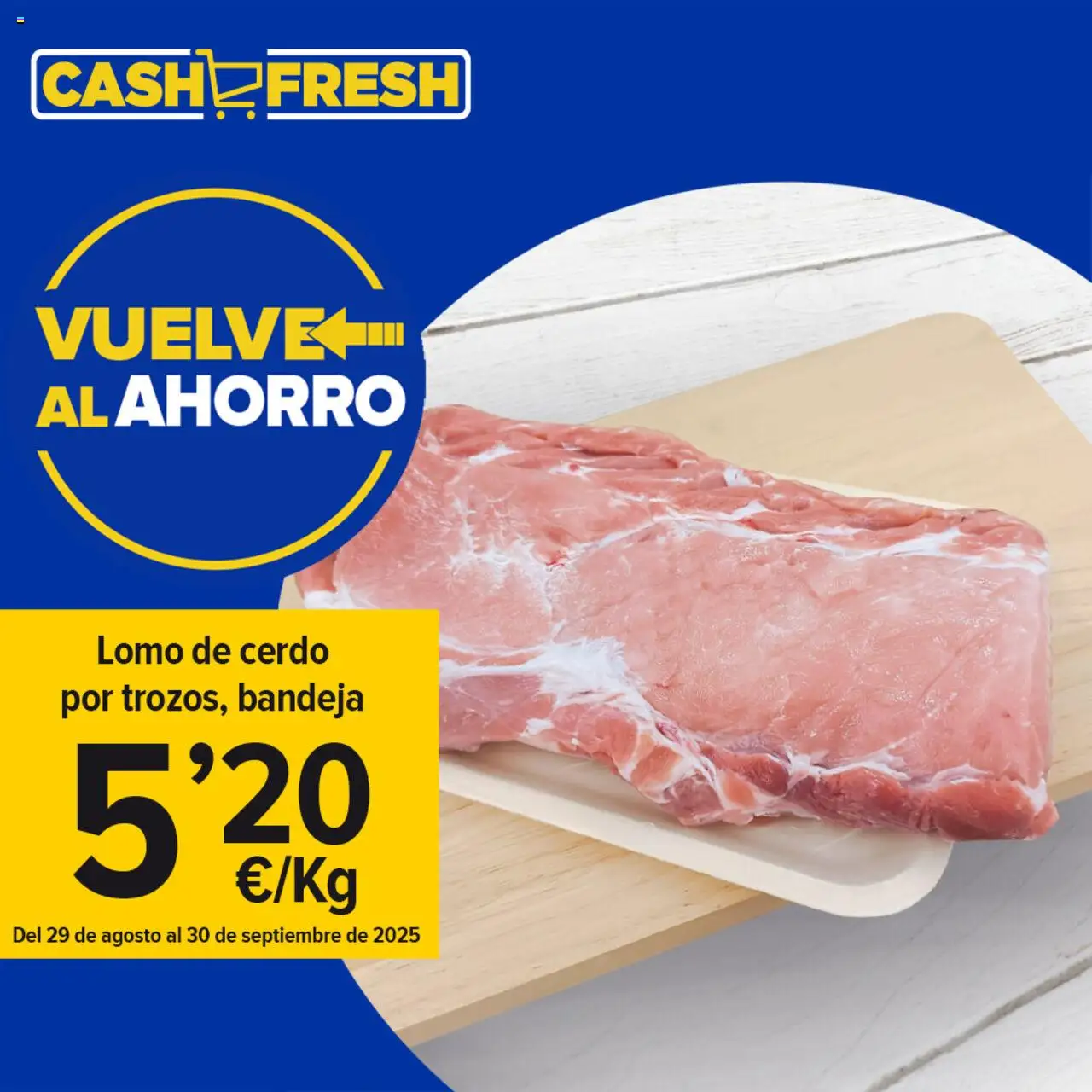 Cash Fresh Folleto > 29/08 - 30/09/2025 > Ofertas