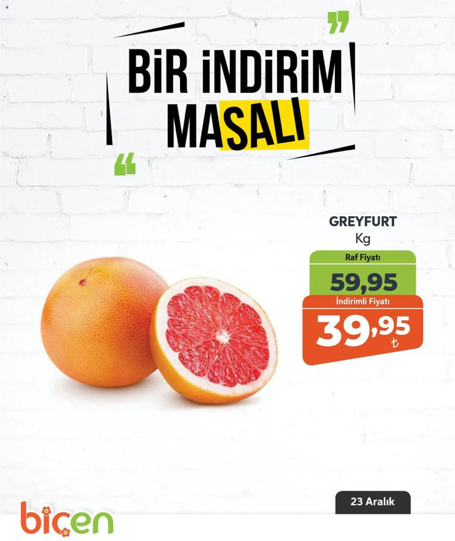 Biçen Market Bir İndirim MaSalı - meyve 23.12.2025 - Broşürünün önizlemesi