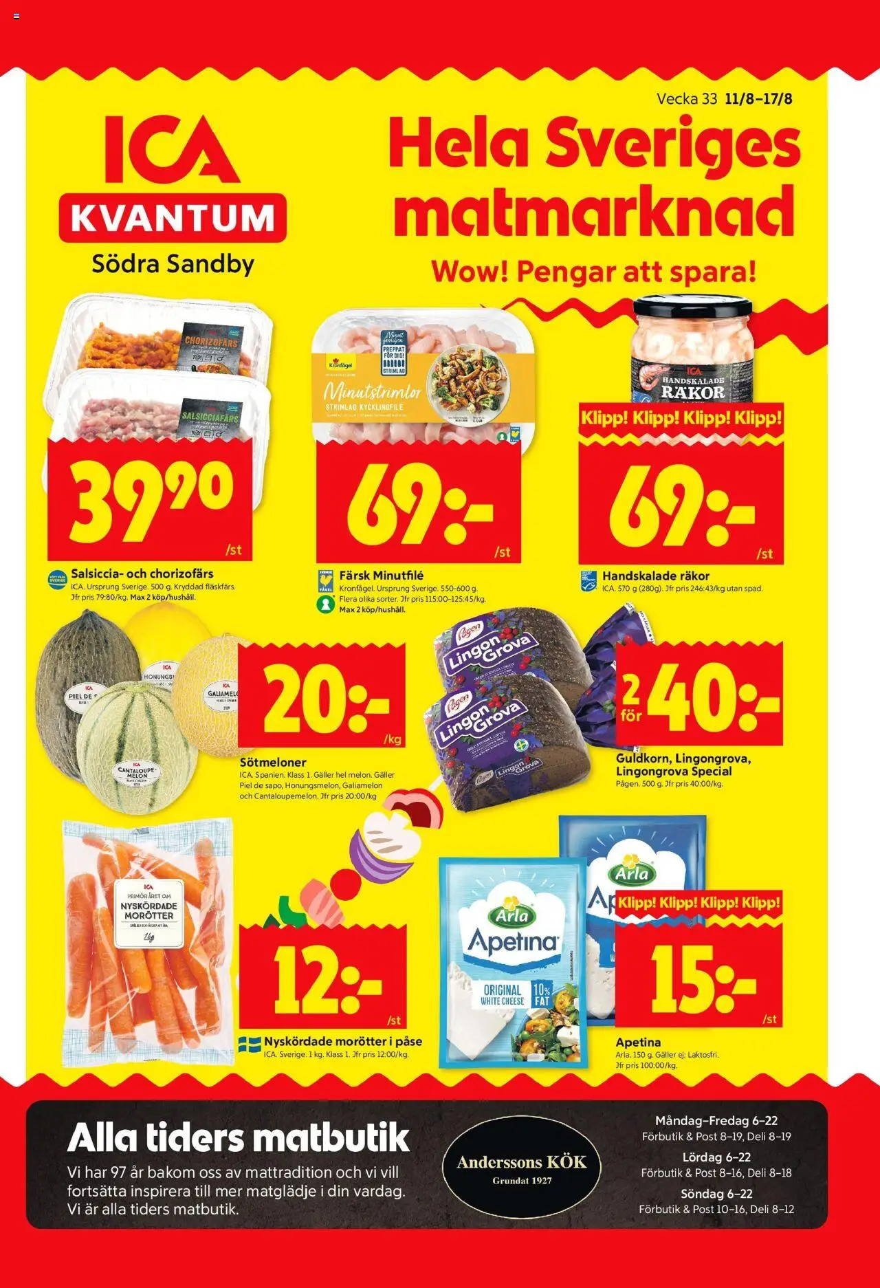 Södra Sandby är giltig 11/08 2025 > Veckans Erbjudanden gäller från 11/08/2025 till 17/08/2025 sidnummer 1 - Kycklingfile, Räkor, Galler, Cantaloupe, Melon, Lingongrova, Morötter