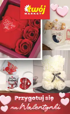 Pogląd gazetki "Walentynkowe upominki" ze sklepu Twój Market ważnej od 04.02.2026
