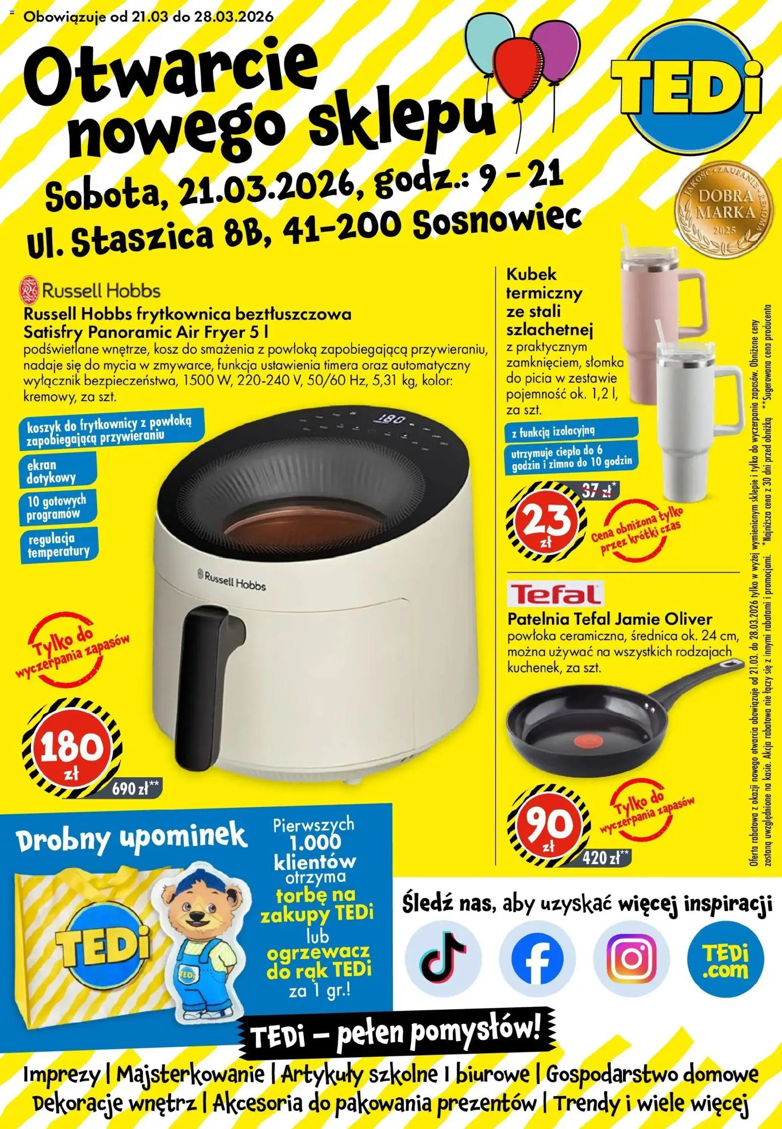 Pogląd gazetki "TEDi gazetka - Sosnowiec" ze sklepu TEDi ważnej od 21.03.2026 - Frytkownica beztłuszczowa, Patelnia, Tefal, Frytkownica, Patelnia tefal, Kosz, Dekoracje, Artykuły szkolne