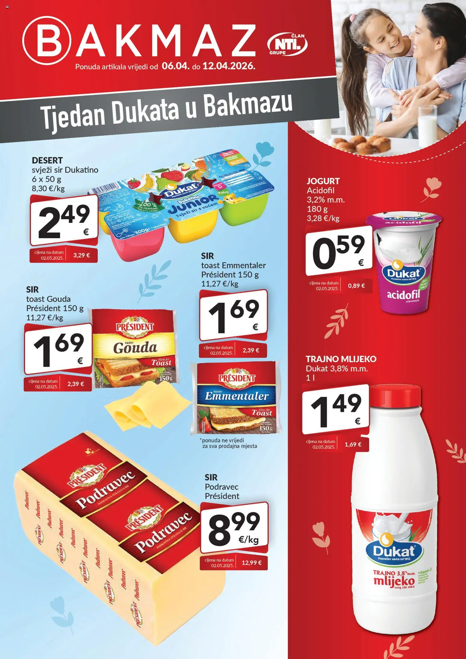 Pregled letka Tjedan Dukata Bakmaz trgovine Bakmaz vrijedi od 06.04.2026 - Mlijeko, Sir, Desert, Jogurt, Svježi sir, Toast, Gouda, Trajno mlijeko