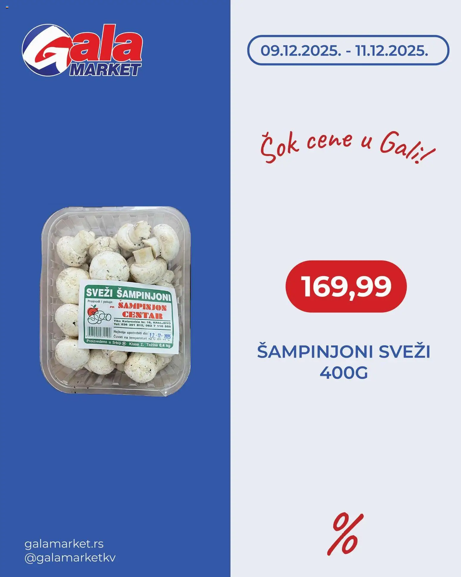 Pregled Gala MARKET kataloga - važi od 09.12.2025 - Sok, Šampinjoni