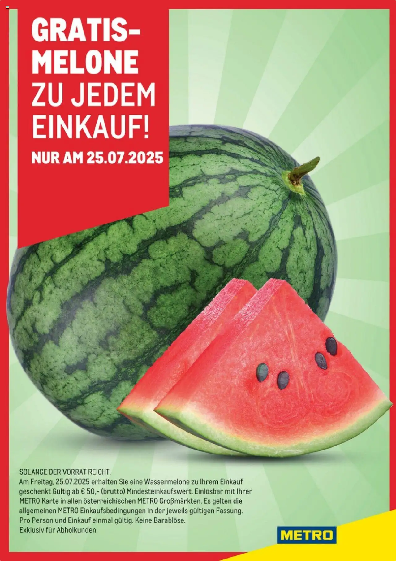  Metro Gratis Wassermelone ab (25.07.2025 - 25.07.2025) - Seite 1 - Wassermelone, Melone