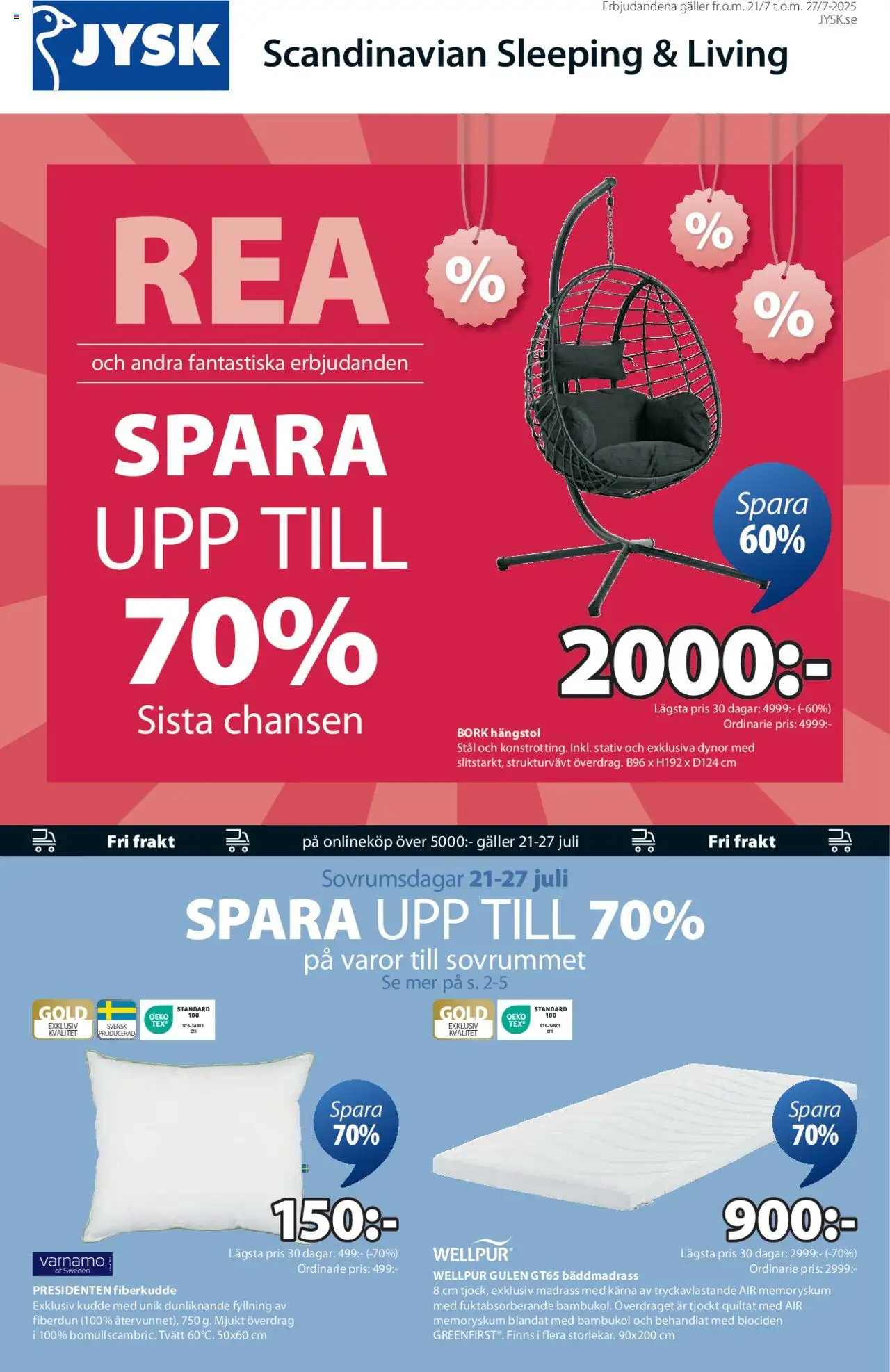Aktuella reklamblad JYSK är giltig 21/07 2025 > Veckans Erbjudanden gäller från 21/07/2025 till 27/07/2025 sidnummer 1