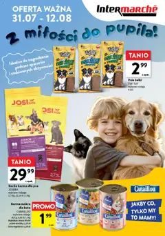 Pogląd gazetki "Z miłoścido pupila" ze sklepu Intermarche ważnej od 31.07.2025