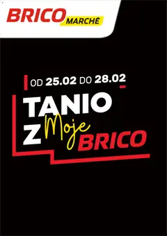 Pogląd gazetki "Tanio z Moje Brico" ze sklepu Brico Marché ważnej od 25.02.2026