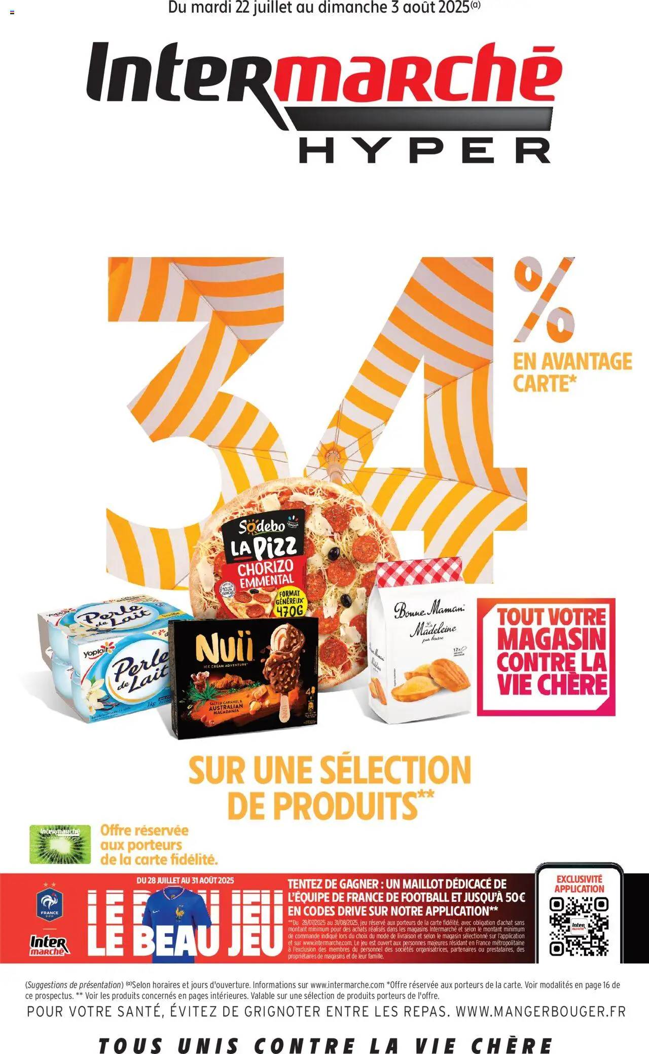 Catalogue de la semaine 29 de la boutique Intermarché valable du 22/07/2025 - Page numéro 1 - Pizza, Madeleine, Lait, Beurre, Chorizo, Emmental, Bonne Maman, Perle de lait
