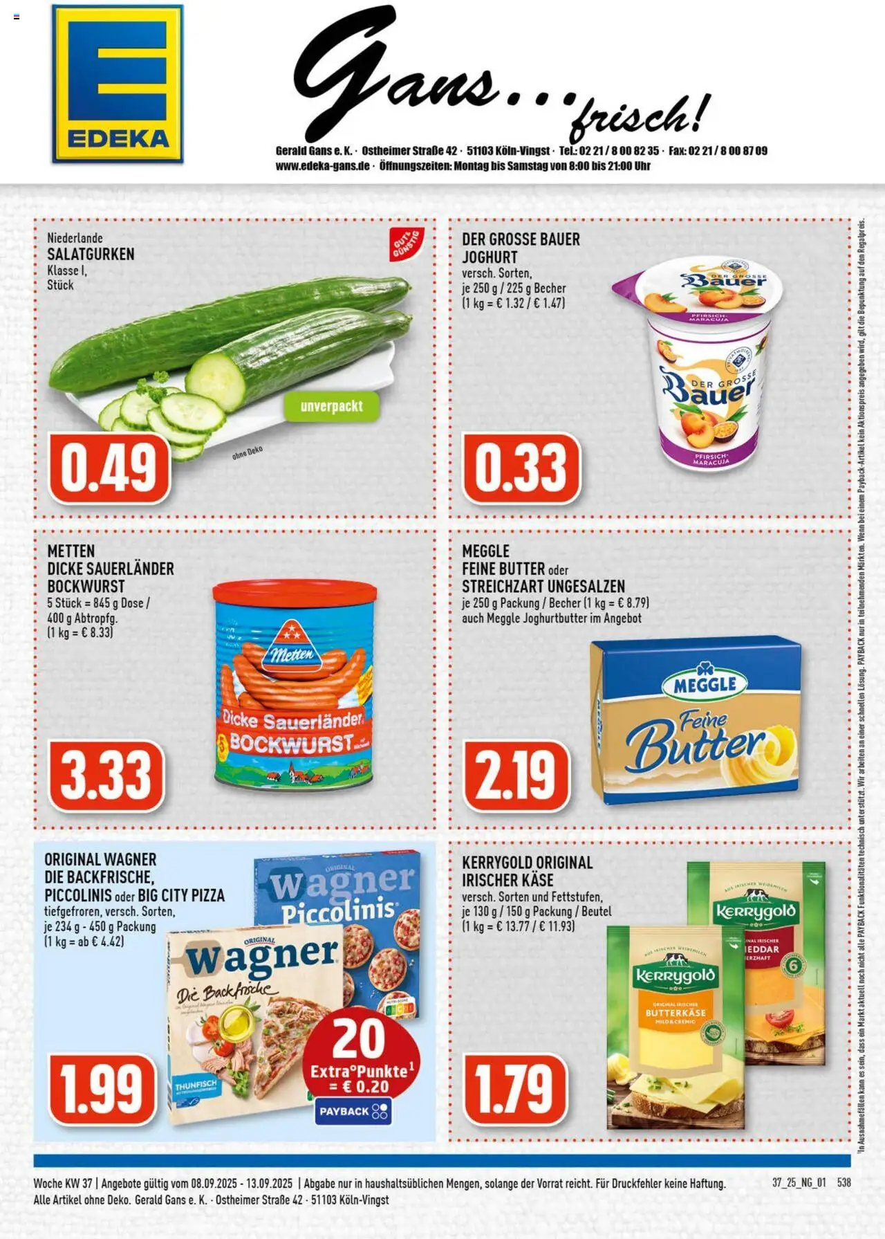 EDEKA Prospekt ab 07.09.2025 - Prospekt Köln-Vingst Online - Pizza, Butter, Käse, Joghurt, Thunfisch, Piccolinis, Bauer joghurt, Dicke sauerlander bockwurst